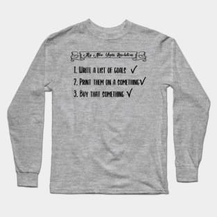 New Year Resolutions Long Sleeve T-Shirt